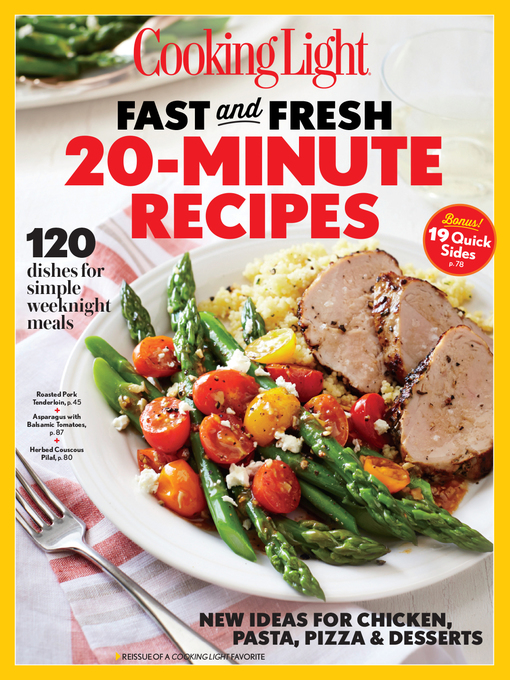Title details for Fast & Fresh 20 Minute Recipes by The Editors of Cooking Light - Available